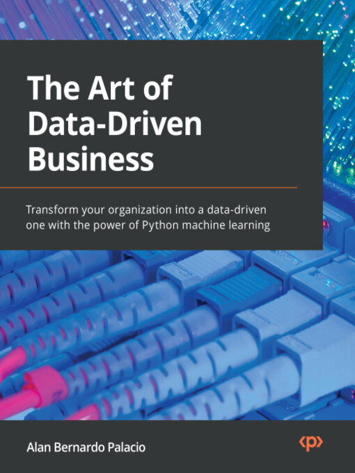 Title details for The Art of Data-Driven Business by Alan Bernardo Palacio - Available